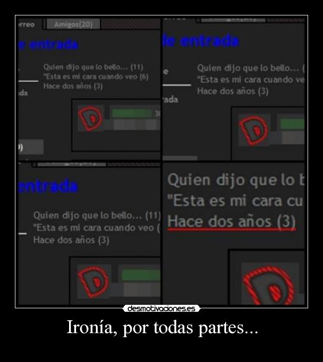 Ironía, por todas partes... -