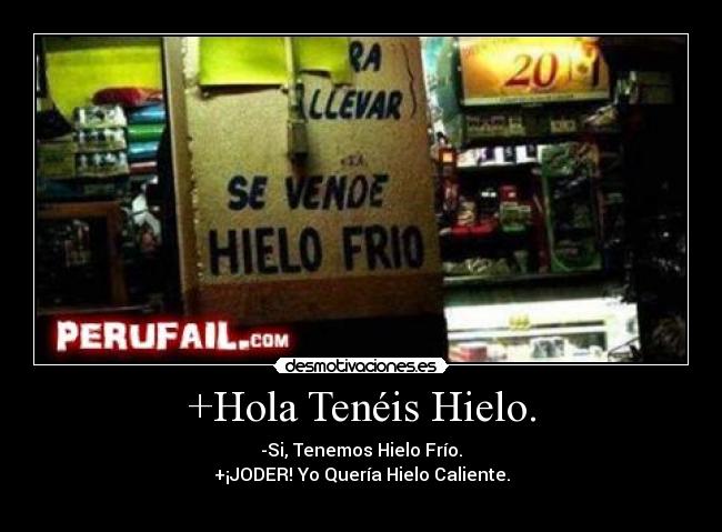 carteles hola tienes hielo desmotivaciones