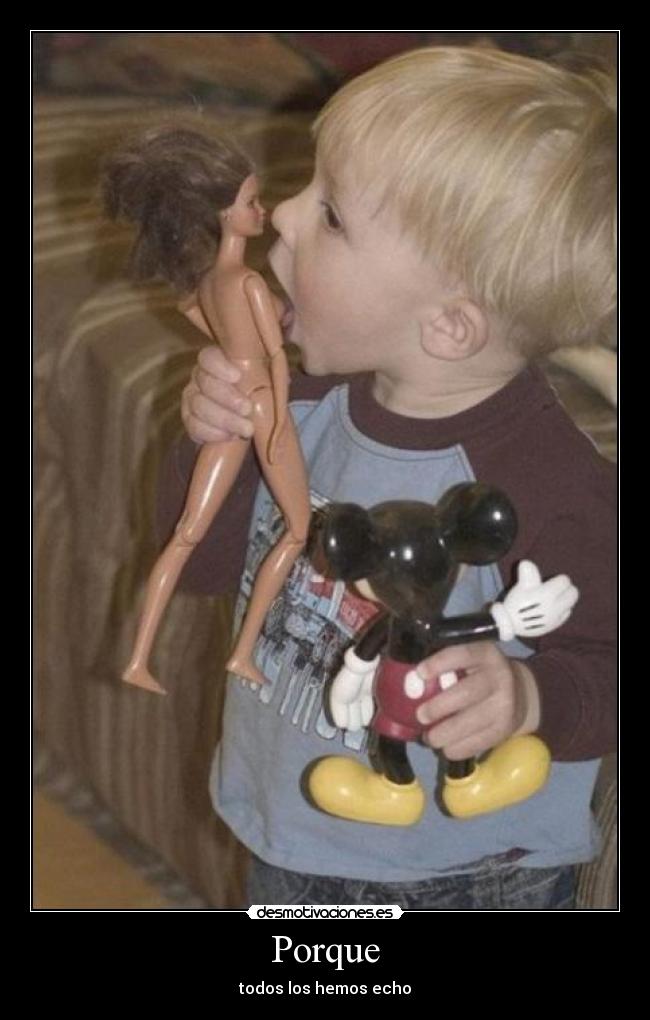 Porque - todos los hemos echo