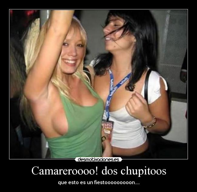Camareroooo! dos chupitoos - 