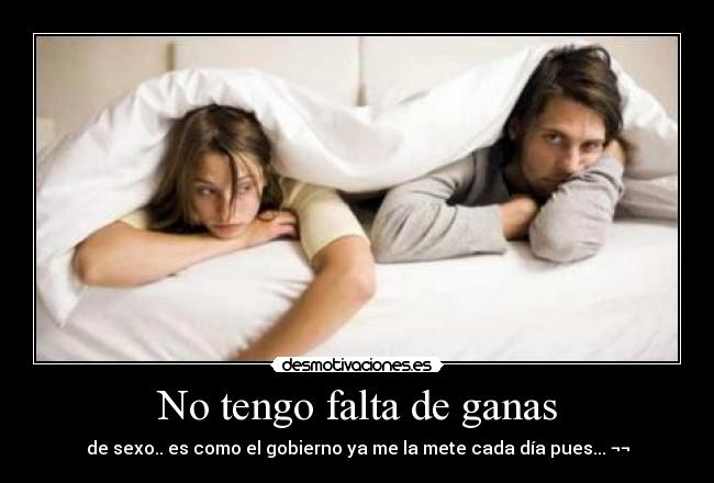 No tengo falta de ganas - 
