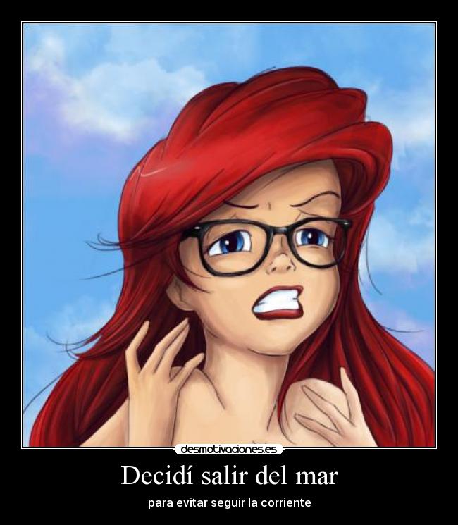 carteles hipster ariel sirenita disney gafapasta mar corriente desmotivaciones