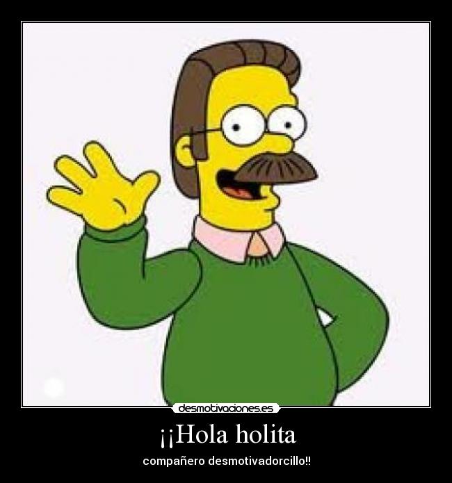 ¡¡Hola holita - 