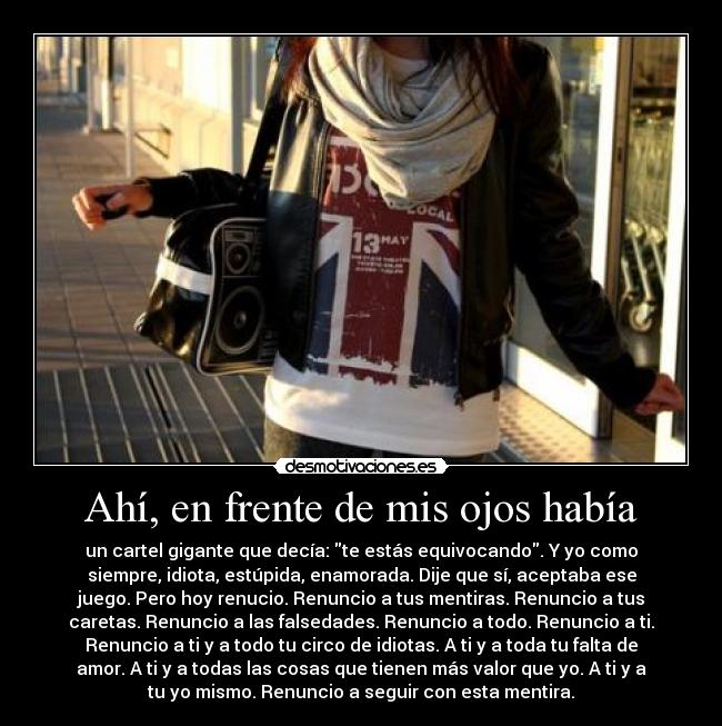 Ahí, en frente de mis ojos había - 