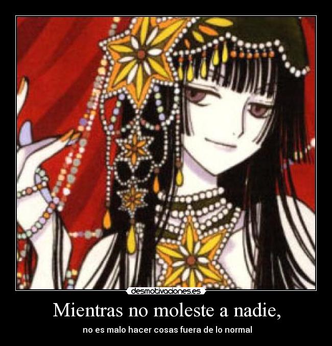 Mientras no moleste a nadie, - no es malo hacer cosas fuera de lo normal