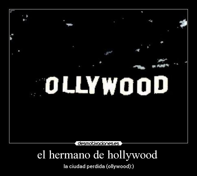 el hermano de hollywood  - 