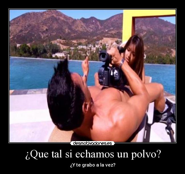 ¿Que tal si echamos un polvo? - 