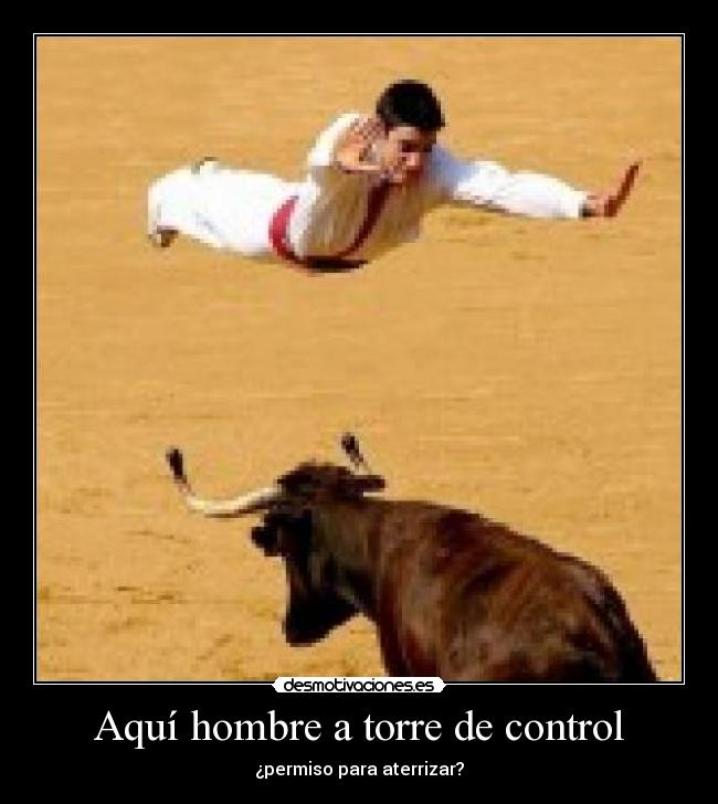 Aquí hombre a torre de control -