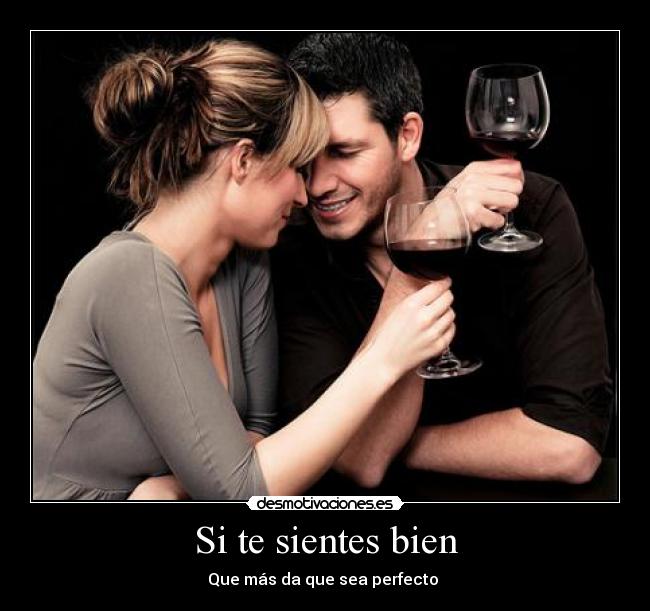 Si te sientes bien -