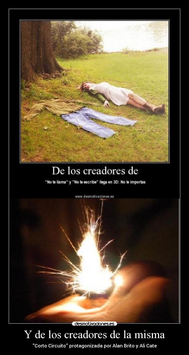 carteles creadores corto circuito desmotivaciones