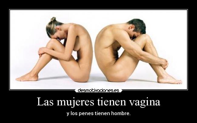 Las mujeres tienen vagina - 