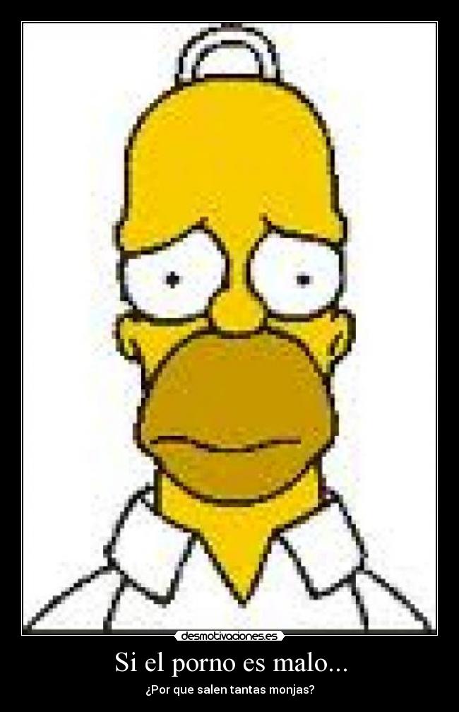 Si el porno es malo... -