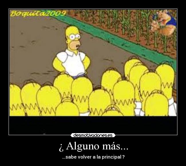 ¿ Alguno más... - ...sabe volver a la principal ?
