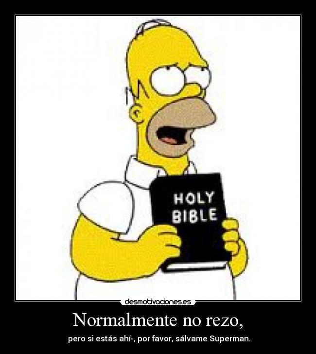 Normalmente no rezo, -