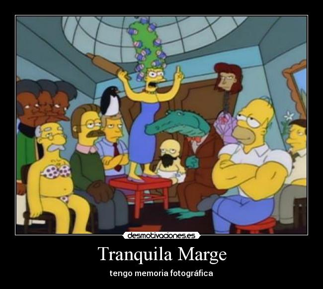 Tranquila Marge - 