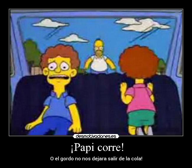 ¡Papi corre! -