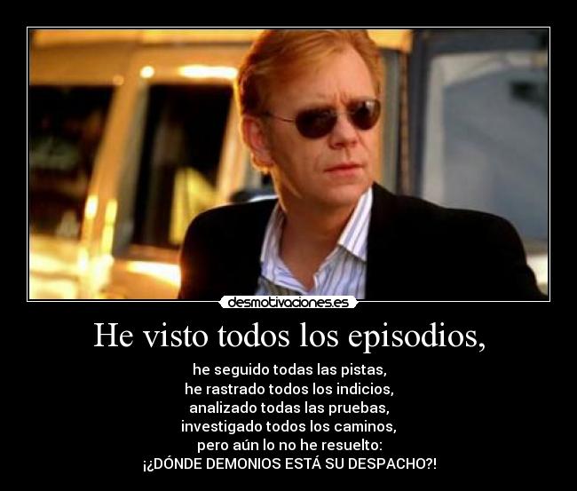 carteles horatio caine csi desmotivaciones