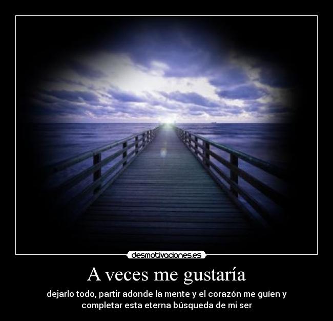 A veces me gustaría -