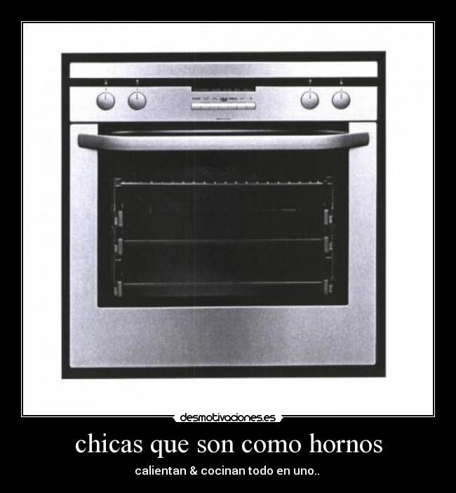 chicas que son como hornos -