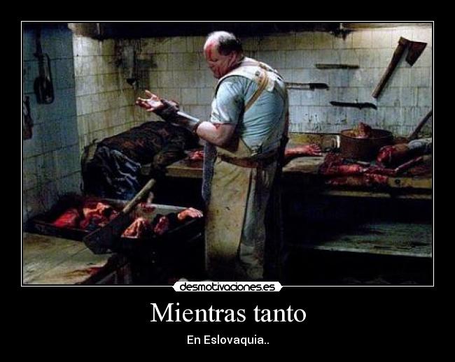 Mientras tanto - En Eslovaquia..