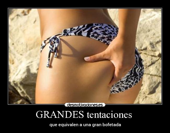 GRANDES tentaciones  - 