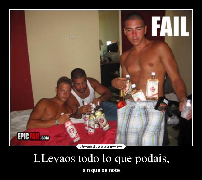 LLevaos todo lo que podais, - sin que se note