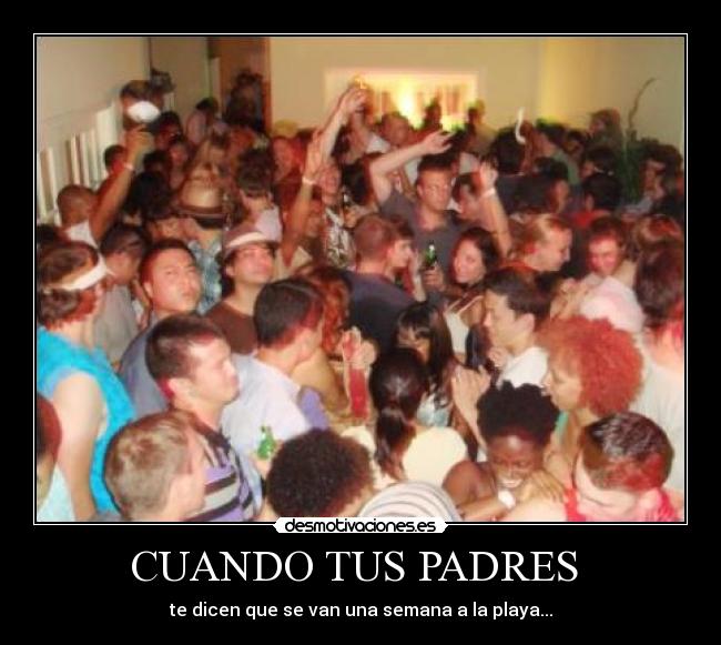 CUANDO TUS PADRES  - 