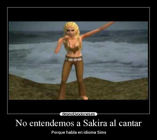 No entendemos a Sakira al cantar -