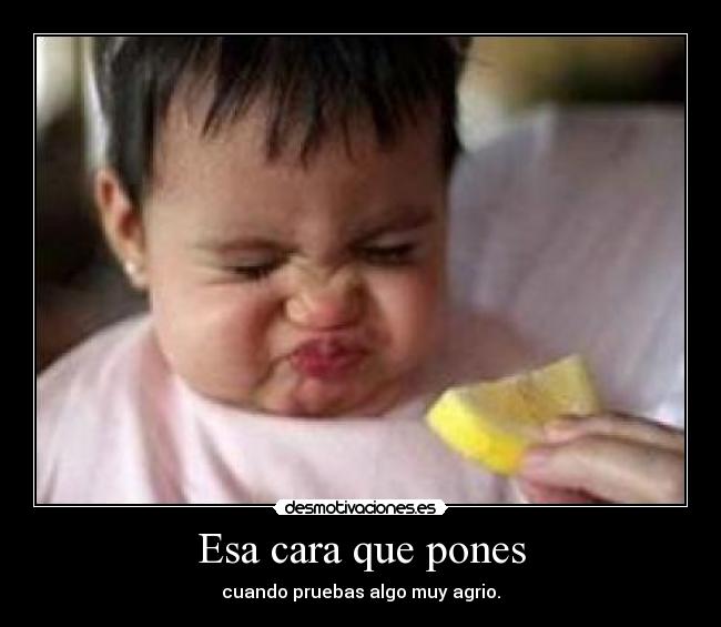 Esa cara que pones - 
