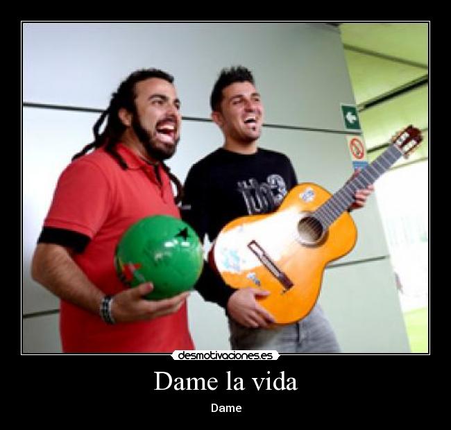 Dame la vida - Dame