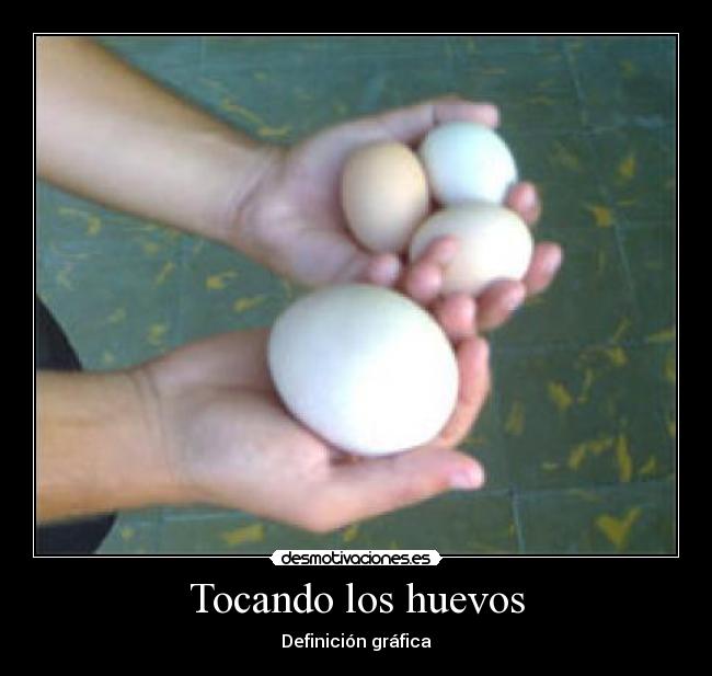 Tocando los huevos - 