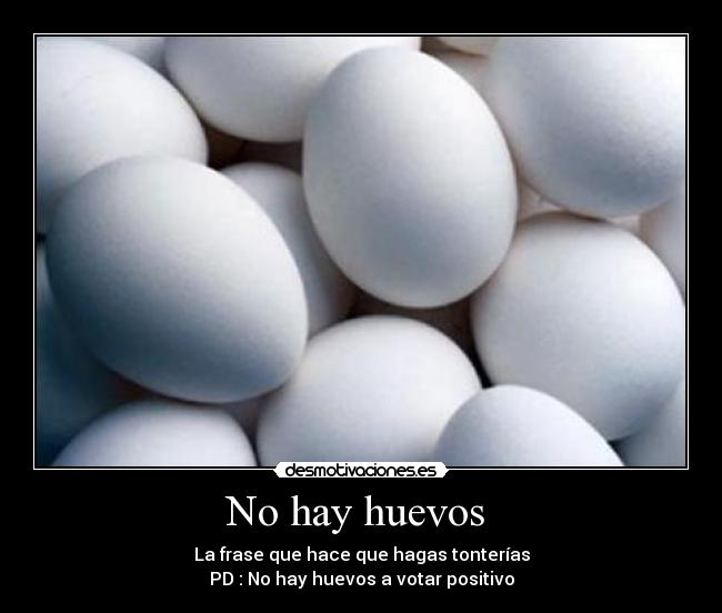 No hay huevos -