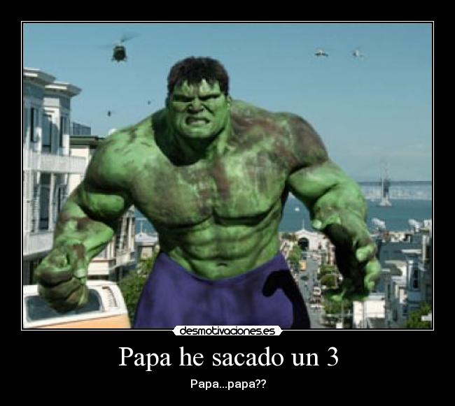 Papa he sacado un 3 - Papa...papa??