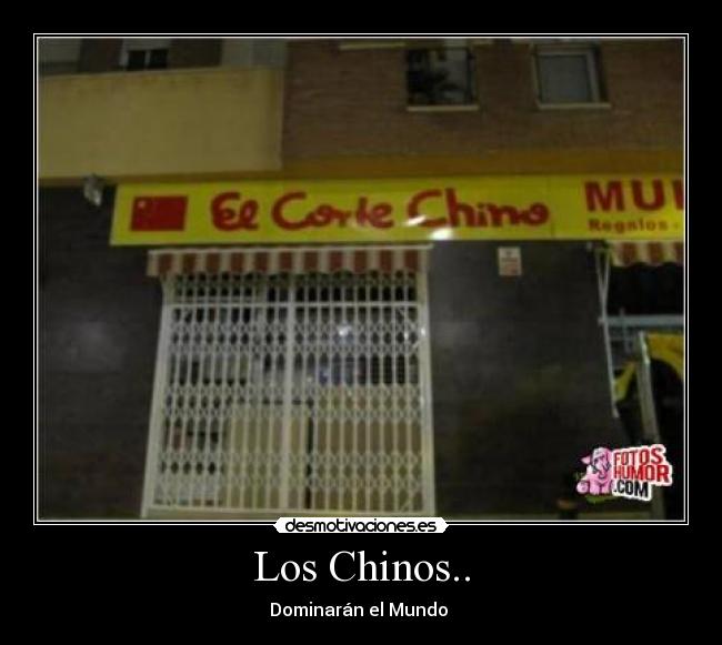 Los Chinos.. -