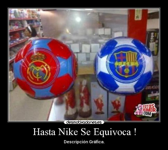 Hasta Nike Se Equivoca ! - Descripción Gráfica.