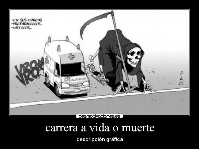 carrera a vida o muerte -
