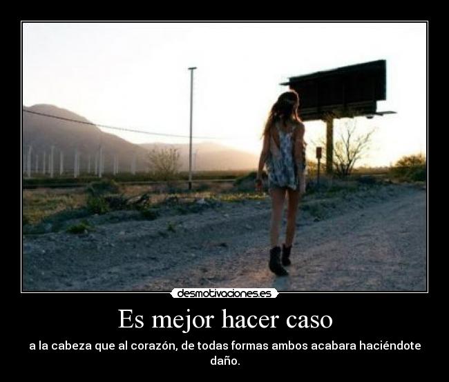 Es mejor hacer caso - 
