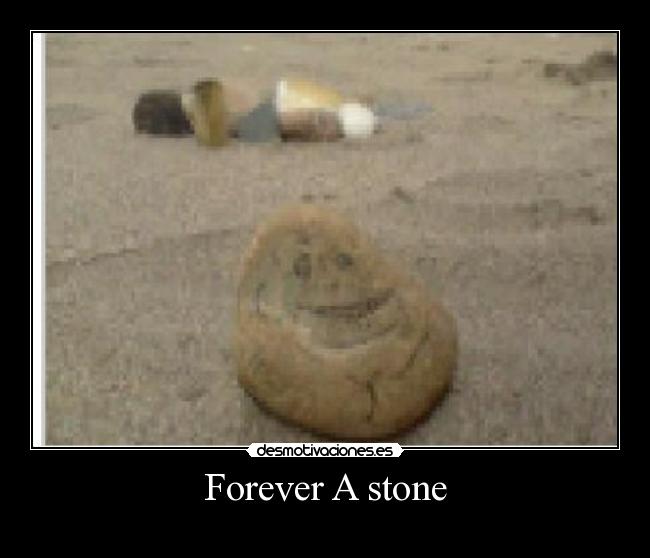 Forever A stone - 