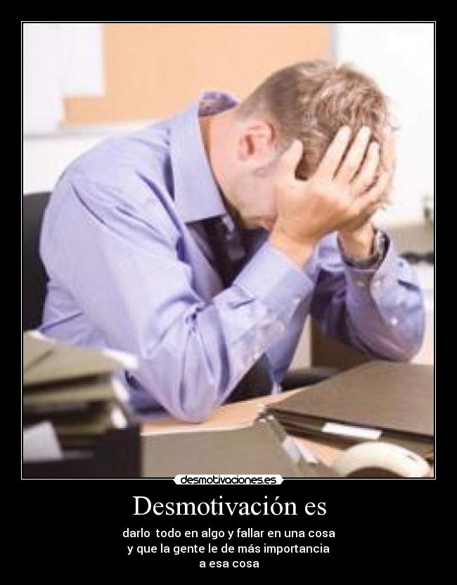 Desmotivación es -