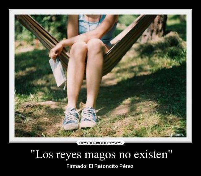 Los reyes magos no existen - Firmado: El Ratoncito Pérez
