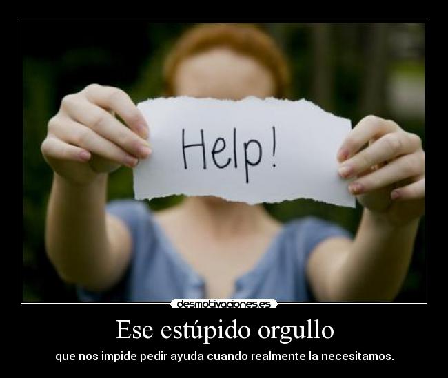Ese estúpido orgullo -
