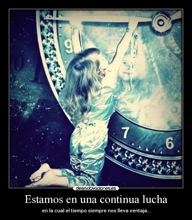 Estamos en una continua lucha -