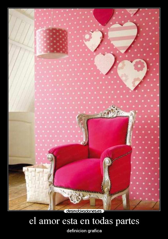 el amor esta en todas partes - definicion grafica
