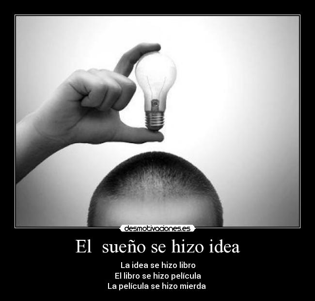 El sueño se hizo idea -