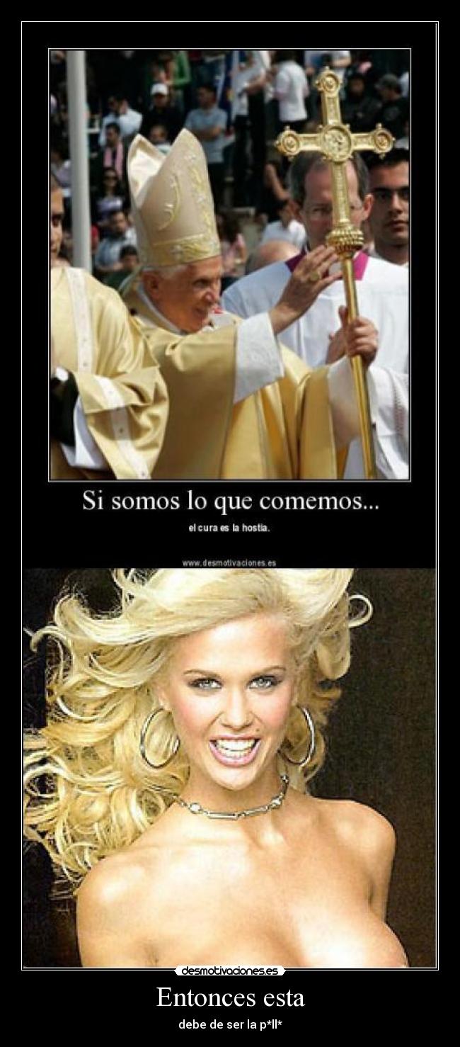 Entonces esta - debe de ser la p*ll*