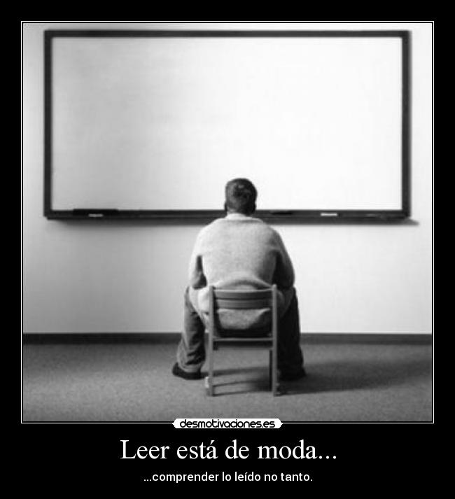 Leer está de moda... - ...comprender lo leído no tanto.