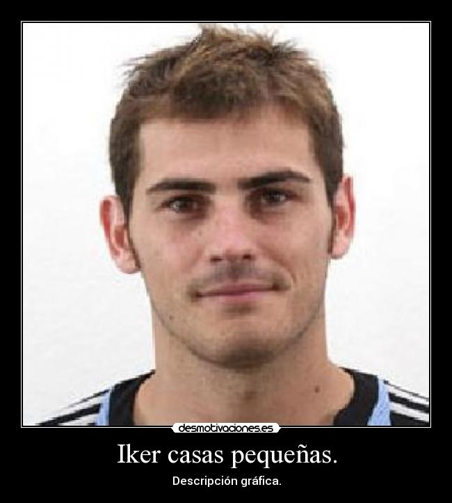 Iker casas pequeñas. - Descripción gráfica.