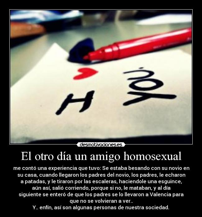 El otro día un amigo homosexual -