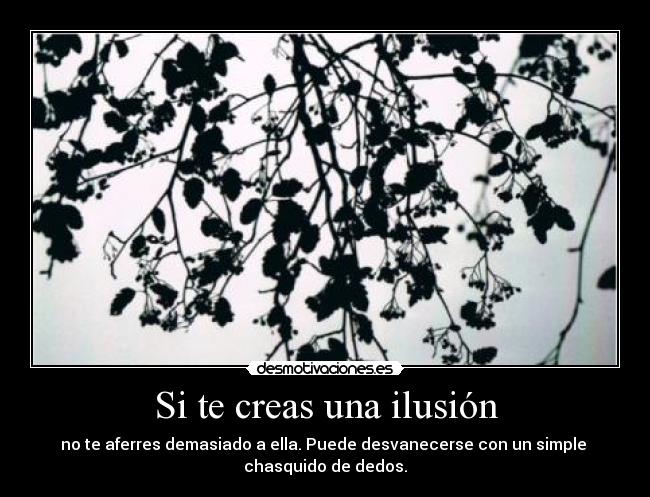 Si te creas una ilusión - 