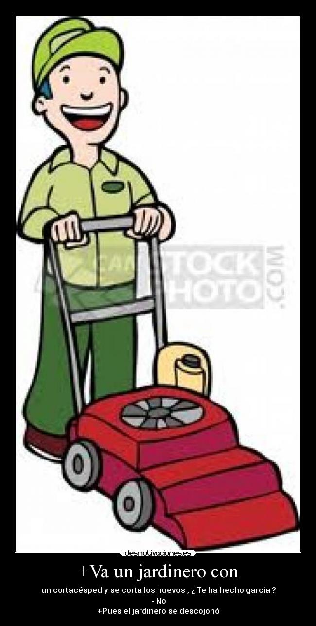 +Va un jardinero con - 